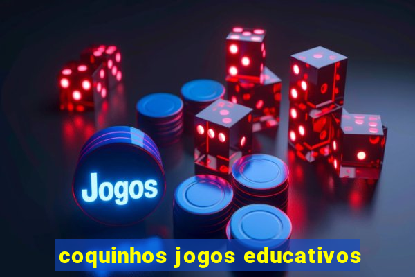 coquinhos jogos educativos